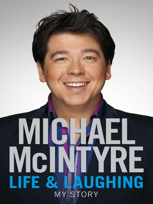 Title details for Life and Laughing by Michael McIntyre - Wait list